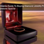 A Helpful Guide To Buying Diamond Jewelry For Someone Special