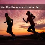 What You Can Do to Improve Your Hair