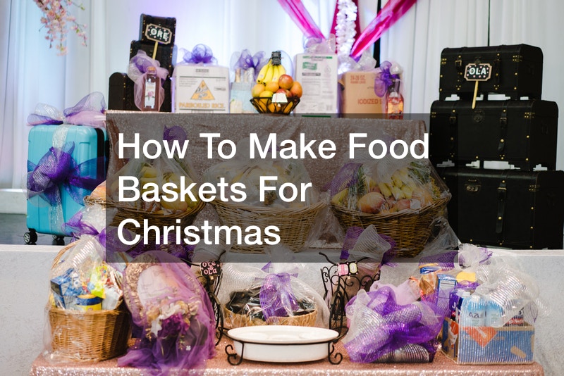 How To Make Food Baskets For Christmas