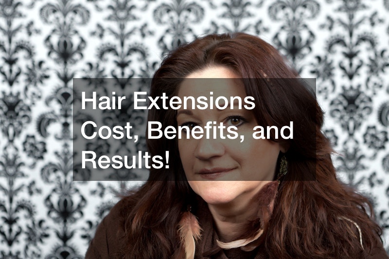 Hair Extensions Cost, Benefits, and Results!