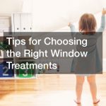 Tips for Choosing the Right Window Treatments