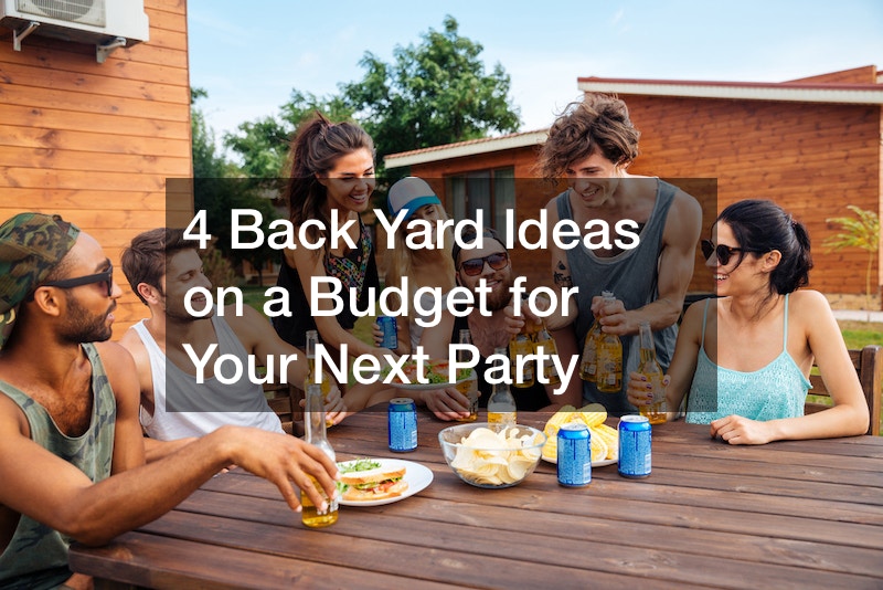 X Back Yard Ideas on a Budget for Your Next Party